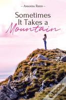 Sometimes It Takes A Mountain