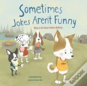 Sometimes Jokes Aren'T Funny