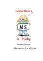 Sometimes M.S. Is Yucky - Preview