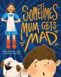 Sometimes Mum Gets Mad - Preview