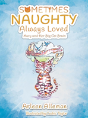 Sometimes Naughty-Always Loved - Preview