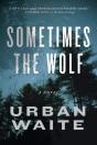 Sometimes The Wolf - Preview