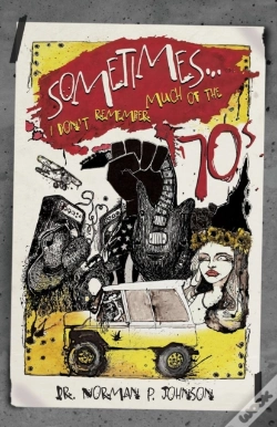 Capa do artigo Sometimes...I Don'T Remember Much Of The '70s