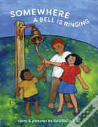 Somewhere A Bell Is Ringing