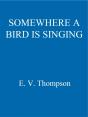 Somewhere A Bird Is Singing - Preview