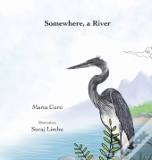 Somewhere, A River