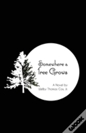Somewhere A Tree Grows