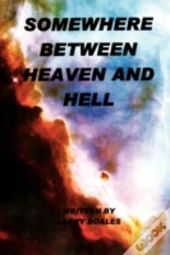 Somewhere Between Heaven And Hell
