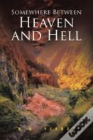 Somewhere Between Heaven And Hell