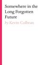 Somewhere In The Long Forgotten Future - Preview