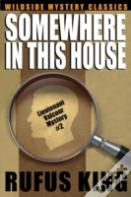 Somewhere In This House