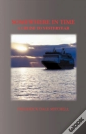 Somewhere In Time: A Cruise To Yesteryea