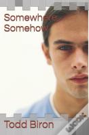 Somewhere, Somehow