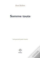 Somme Toute ; Cent Quarante-Quatre Sizains