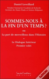 Sommes-Nous A La Fin D'Un Temps ?