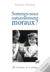 Sommes-Nous Naturellement Moraux ?