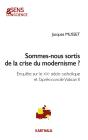 Sommes-Nous Sortis De La Crise Du Modernisme ? - Preview