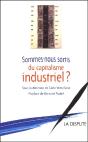 Sommes-Nous Sortis Du Capitalisme Industriel - Preview