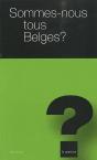 Sommes-Nous Tous Belges ? T.13 - Preview