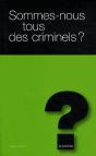 Sommes-Nous Tous Des Criminels ? T.14 - Preview