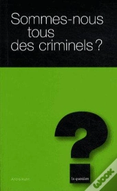 Sommes-Nous Tous Des Criminels ? T.14