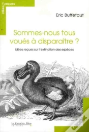Capa do artigo Sommes-Nous Tous Voues A Disparaitre-Idees Recues Extinction