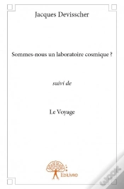 Capa do artigo Sommes-Nous Un Laboratoire Cosmique ? Suivi De Le Voyage
