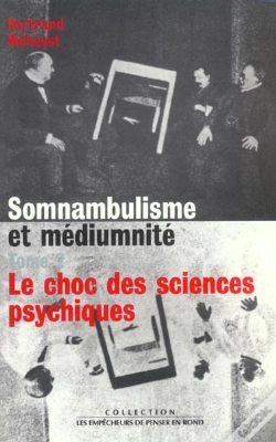Capa do artigo Somnanbulisme Et Mediumnite T.2 Le Choc Des Sciences Psychiques