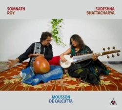 Capa do artigo Somnath Roy/Sudeshna Bhattacharya: Mousson De Calcutta - CD