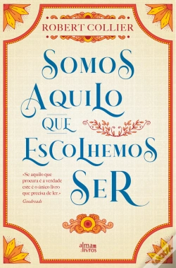 Capa do artigo Somos Aquilo Que Escolhemos  Ser