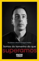 Somos do Tamanho do que Superamos