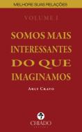Somos Mais Interessantes do que Imaginamos