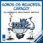 Somos os Melhores, Carago!