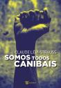 Somos Todos Canibais - Preview