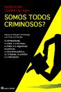 Somos Todos Criminosos? - Preview