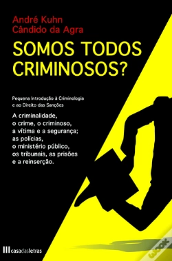 Capa do artigo Somos Todos Criminosos?