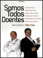 Somos Todos Doentes - Preview