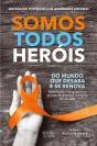 Somos Todos Heróis - Preview