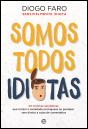 Somos Todos Idiotas - Preview