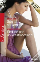 Son Ami, Son Amant - Seduite Par Un Westmoreland