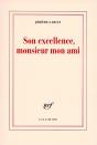 Son Excellence, Monsieur Mon Ami - Preview