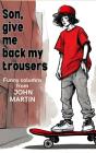 Son, Give Me Back My Trousers - Preview