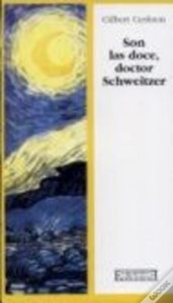 Capa do artigo Son Las Doce, Doctor Schweitzer