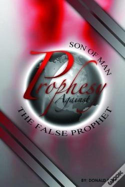 Capa do artigo Son Of Man, Prophesy Against The False Prophet And Cast Him Down