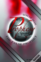 Capa do artigo Son Of Man, Prophesy Against The False Prophet And Cast Him Down