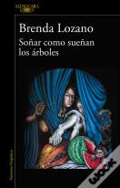 Soñar Como Sueñan Los Arboles
