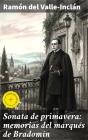 Sonata De Primavera: Memorias Del Marqués De Bradomín - Preview