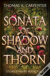 Sonata Of Shadow And Thorn
