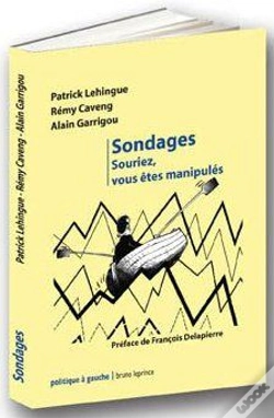 Capa do artigo Sondages Souriez Vous Etes Manipules