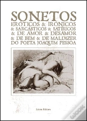 Capa do artigo Sonetos Eróticos & Irónicos & Sarcásticos & Satíricos & de Amor & Desamor & de Bem & de Maldizer
